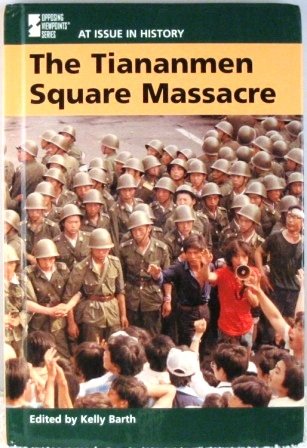 At Issue in History - Tiananmen Square Massacre (hardcover edition)