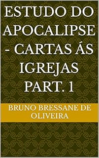 Livro Estudo do Apocalipse - Cartas ás Igrejas Part. 1