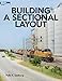 Building a Sectional Layout (Model Railroad Books)