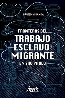 Livro Fronteras Del Trabajo Esclavo Migrante en São Paulo