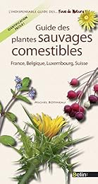 Guide des plantes sauvages comestibles de France