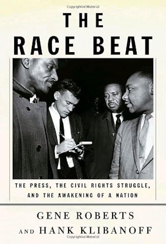 Download The Race Beat: The Press, the Civil Rights Struggle, and the Awakening of a Nation PDF