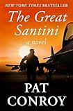 The Great Santini: A Novel
