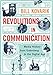 Revolutions in Communication: Media History from Gutenberg to the Digital Age by 