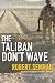 The Taliban Don't Wave by Robert Semrau