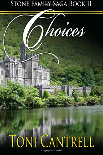 Choices: Stone Family Saga Book 2: Choices (Volume 2)