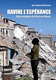 Ravine l'Espérance : Cette semaine-là à Port-au-Prince by