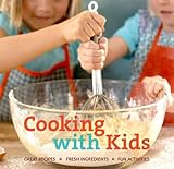 Image de Cooking with Kids: Great Recipes, Fresh Ingredients, Fun Activities