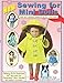 Sewing for Mini Dolls: New and updated patterns for mini dolls by Sherralyn St.Clair