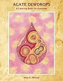 Agate Dewdrops: A Coloring Book for Everyone by 