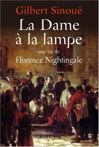 La dame à la lampe: une vie de Florence Nightingale: récit
