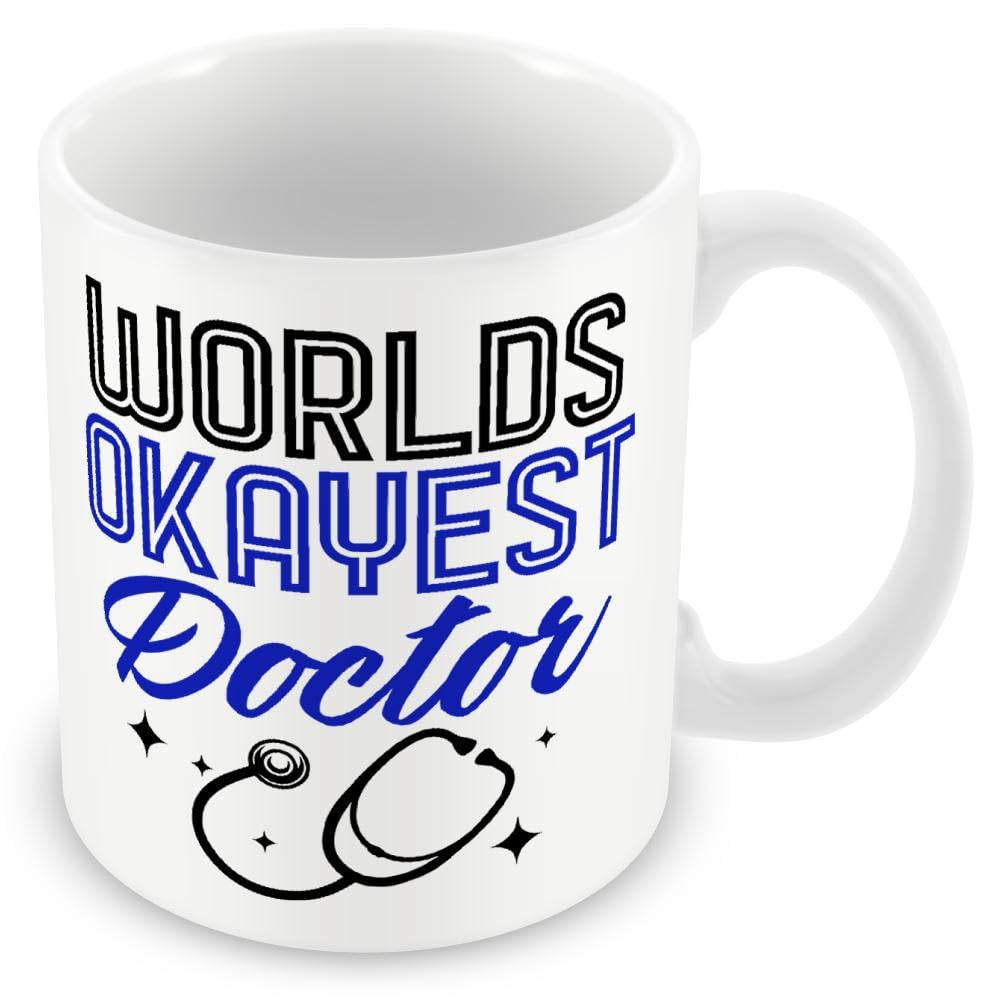 Gift Mug for Doctors - World's Okayest Doctor