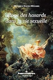 Éloge des hasards dans la vie sexuelle