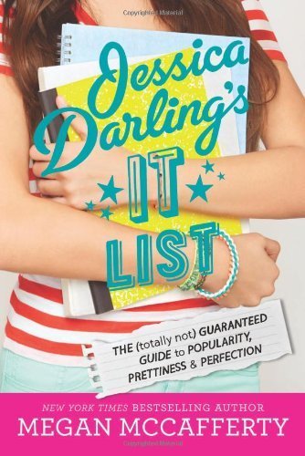 Jessica Darling's It List: The (Totally Not) Guaranteed Guide to Popularity, Prettiness & Perfection (Jessica Darling's It List) (Hardback) - Common