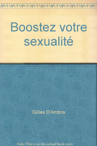 Boostez votre sexualité