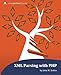 XML Parsing with PHP: a php[architect] guide by John M Stokes, Kevin Hamilton Bruce