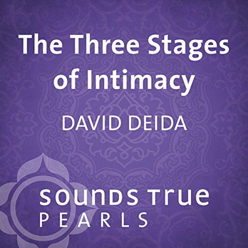 The Three Stages of Intimacy: Finding Freedom and Fullness Through Sexual Union