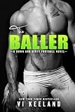 "The Baller A Down and Dirty Football Novel" av Vi Keeland