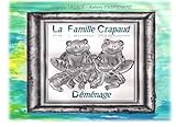 La famille Crapaud déménage (Volume 1) (French Edition) by anthony escutenaire, delphine vadrot