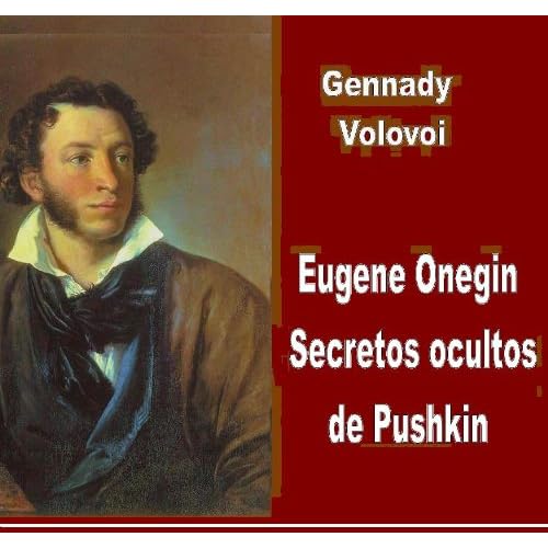 Eugene Onegin - secretos ocultos de Pushkin de la novela Eugene Onegin - secretos ocultos de Pushkin de la novela