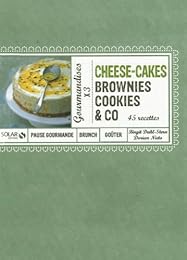 Cheese-cakes, brownies, cookies & co