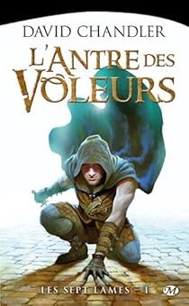 Les Sept Lames Tome 1 L Antre Des Voleurs Babelio