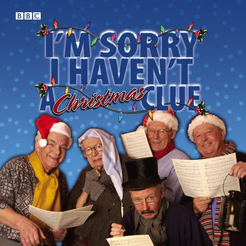 [Read] I'm Sorry I Haven't A Christmas Clue (BBC Radio Collection) K.I.N.D.L.E