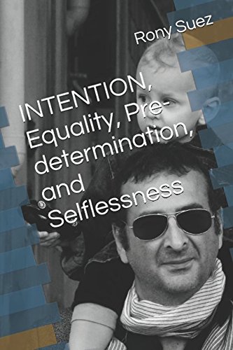 INTENTION, Equality, Pre-determination, and Selflessness
