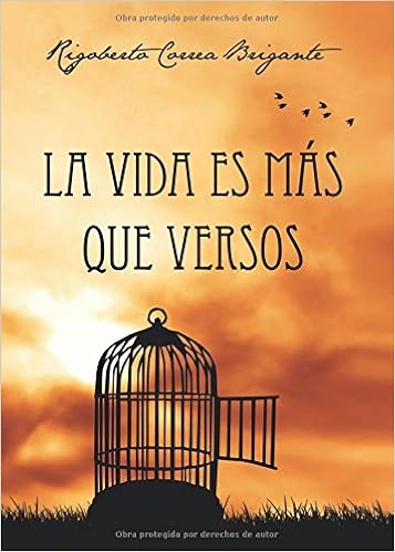 La Vida Es Mas Que Versos Amazon Co Uk Rigoberto Correa Brigante