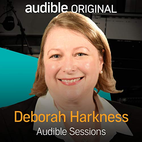 Deborah Harkness: Audible Sessions: FREE Exclusive Interview