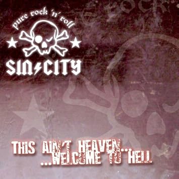 This Ain T Heaven Welcome To Hell By Sin City Amazon Co Uk Music