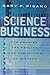 Science Business: The Promise, the Reality, and the Future of Biotech