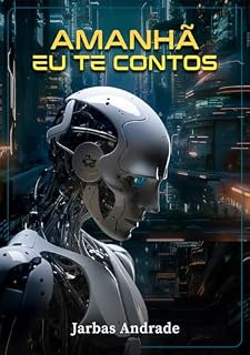 Livro Amanhã eu te contos (2ª Edição): Isso é muito Black Mirror