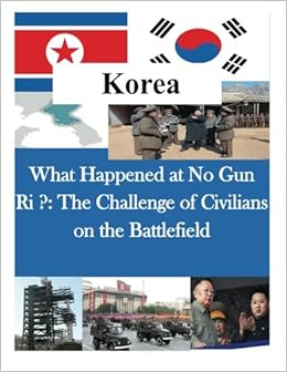 What Happened At No Gun Ri The Challenge Of Civilians On - 