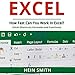Excel: How Fast Can You Work in Excel?: Excel Shortcuts, Formulas and Functions by