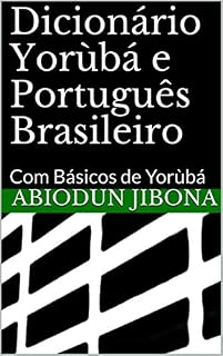 Livro Dicionário Yorùbá e Português Brasileiro: Com Básicos de Yorùbá (Basics of Yorùbá)