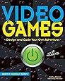 Video Games: Design and Code Your Own Adventure (Build It Yourself)