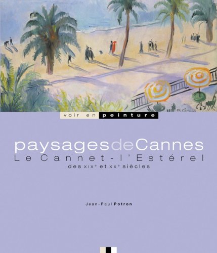 Paysages de Cannes, Le Cannet, l'Estérel