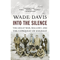 Into the Silence: The Great War, Mallory, and the Conquest of Everest book cover