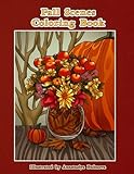 Fall Scenes Coloring Book: Autumn Scenes To Color And Enjoy (Creative and Unique Coloring Books for Adults) (Volume 24) by 