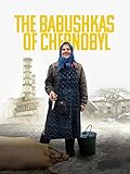 The Babushkas of Chernobyl