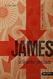 James: Faith Under Pressure: A Bible Study for Teen Girls by 