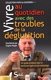 Vivre au quotidien avec des troubles de la déglutition