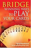 Bridge: Winning Ways to Play Your Cards