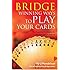 Bridge: Winning Ways to Play Your Cards