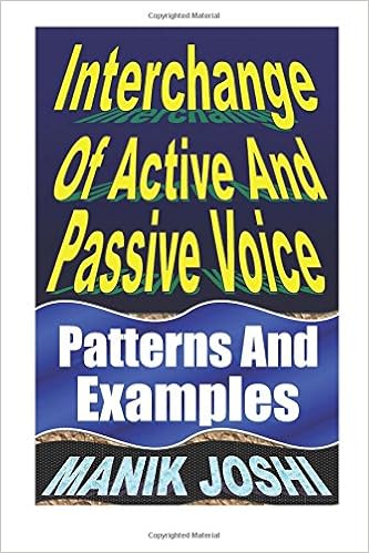 Interchange Of Active And Passive Voice Patterns And Examples