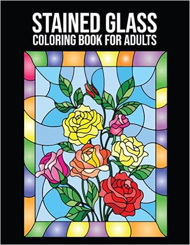 Stained Glass Coloring Book For Adults 50 Stress Relieving Stained Glass Coloring Book Designs Easy Nature Floral Animals Landscapes More Designs For Stained Glass Coloring Book Amazon Co Uk Smith Larissa Books