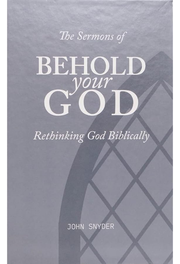 Behold Your God: The Weight of: Synder, John: 9780988668188