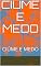 Livro CIÚME E MEDO
