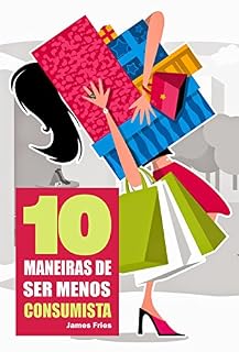 Livro 10 Maneiras de ser menos consumista
